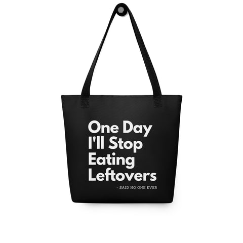 Said No One Ever Tote Bag