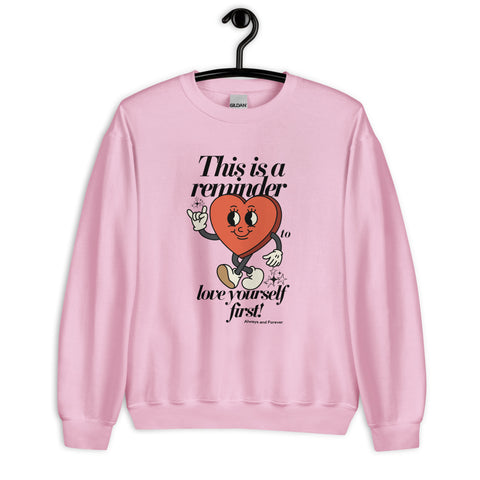 Love Yourself First Sweatshirt (Unisex) (Classic/Loose Fit)