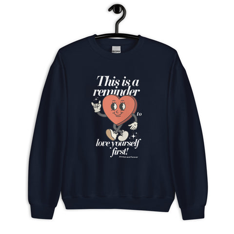 Love Yourself First Sweatshirt (Unisex) (Classic/Loose Fit)