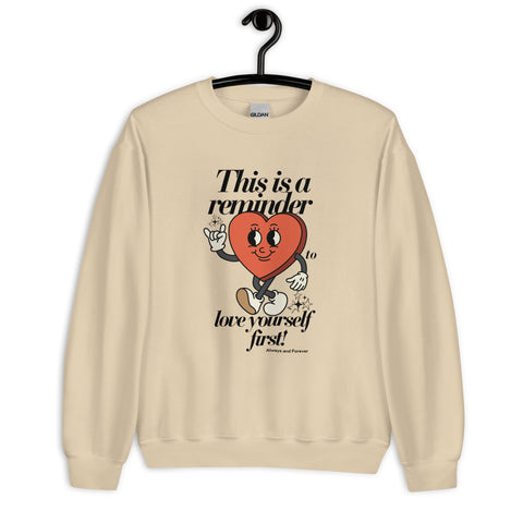 Love Yourself First Sweatshirt (Unisex) (Classic/Loose Fit)