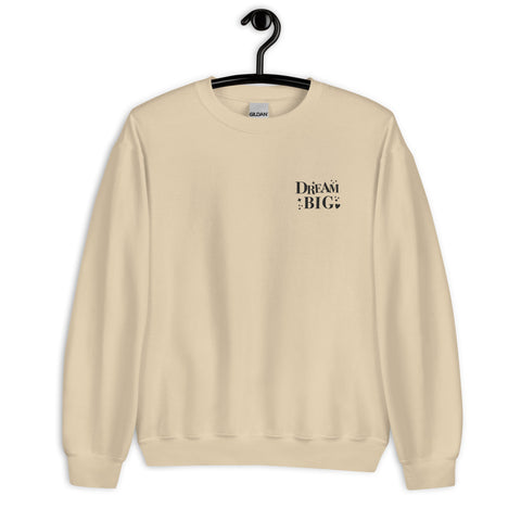 Dream Big Sweatshirt (Embroidery) (Classic/Loose Fit)