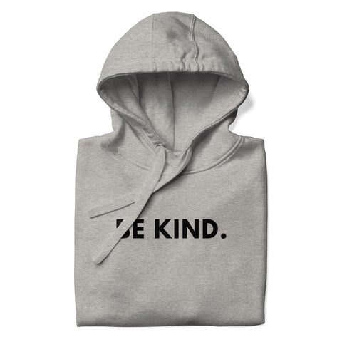 Be Kind Hoodie (Premium-Fitted)