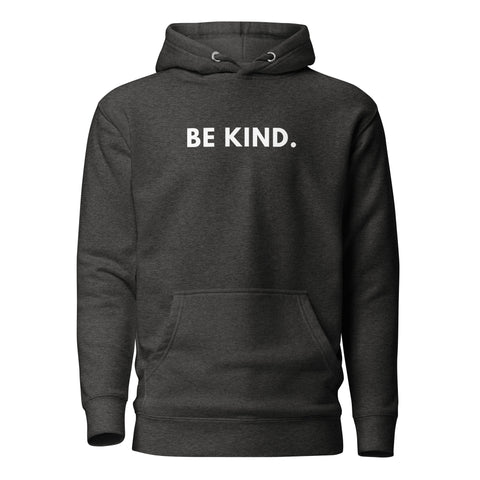 Be Kind Hoodie (Premium-Fitted)