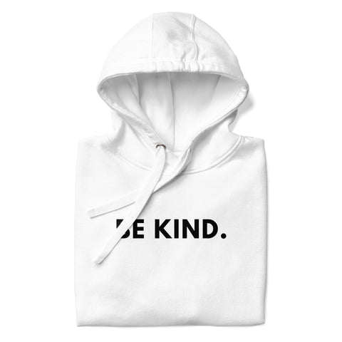 Be Kind Hoodie (Premium-Fitted)