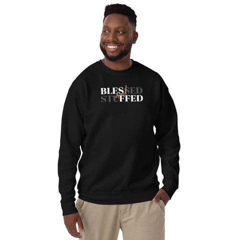 Blessed & Stuffed Sweatshirt (Premium-Fitted)