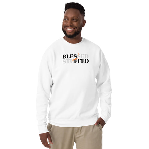 Blessed & Stuffed Sweatshirt (Premium-Fitted)