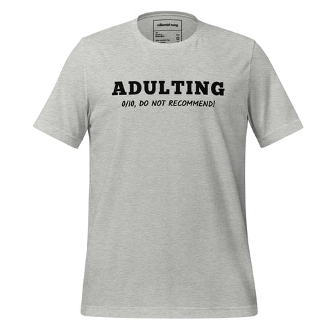 Adulting 0/10 T-Shirt