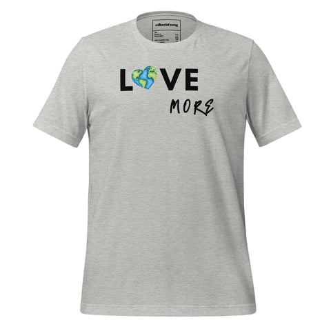 Love More T-Shirt