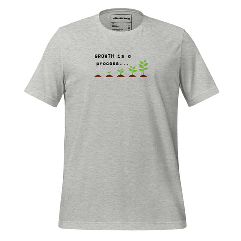 Growth is a Process T-Shirt