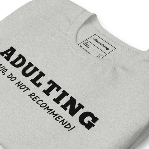 Adulting 0/10 T-Shirt