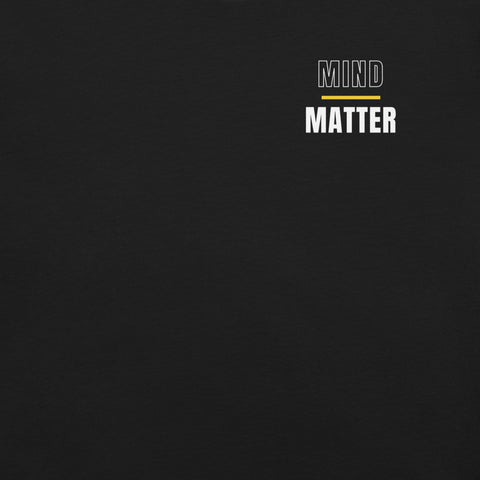 Mind Over Matter T-Shirt