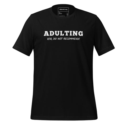 Adulting 0/10 T-Shirt