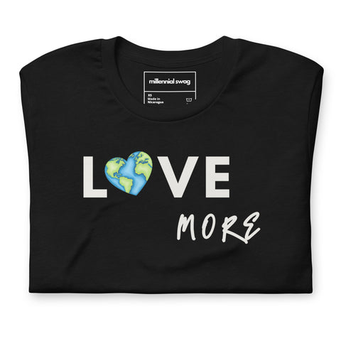 Love More T-Shirt