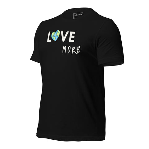 Love More T-Shirt