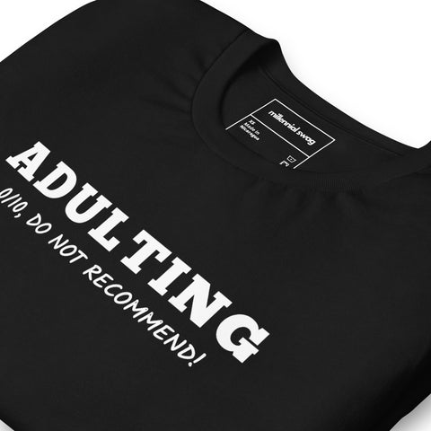 Adulting 0/10 T-Shirt