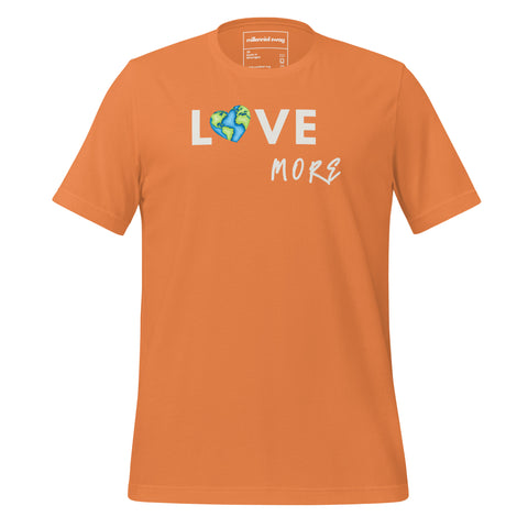 Love More T-Shirt