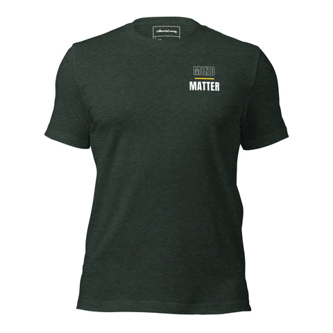 Mind Over Matter T-Shirt
