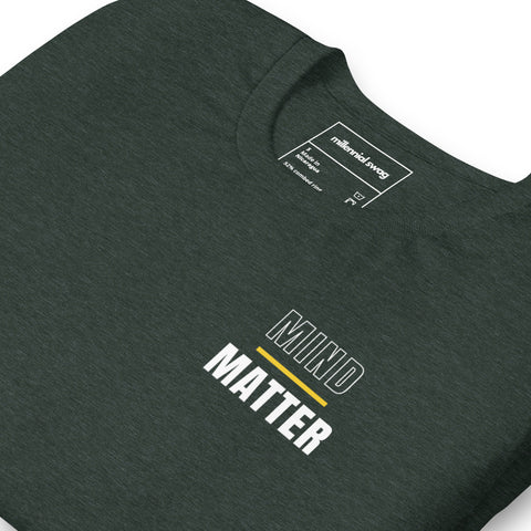 Mind Over Matter T-Shirt