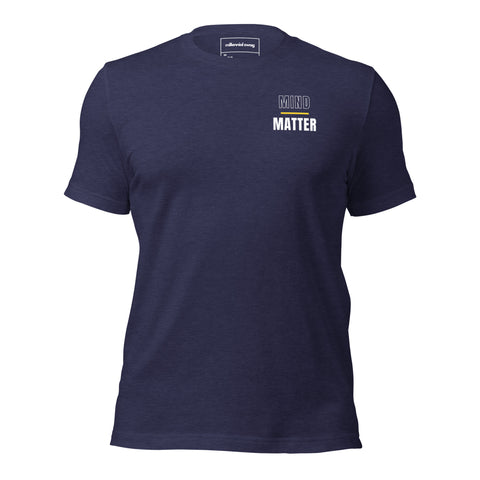 Mind Over Matter T-Shirt