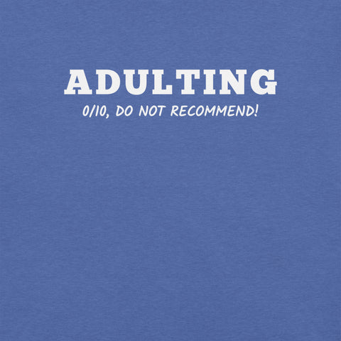 Adulting 0/10 T-Shirt