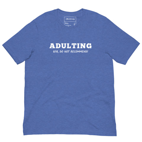 Adulting 0/10 T-Shirt