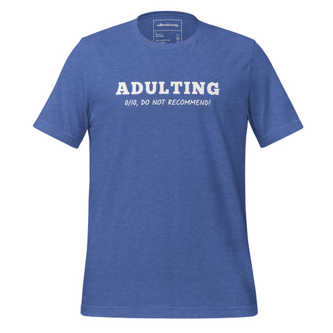 Adulting 0/10 T-Shirt