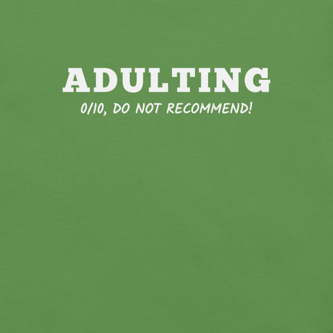 Adulting 0/10 T-Shirt