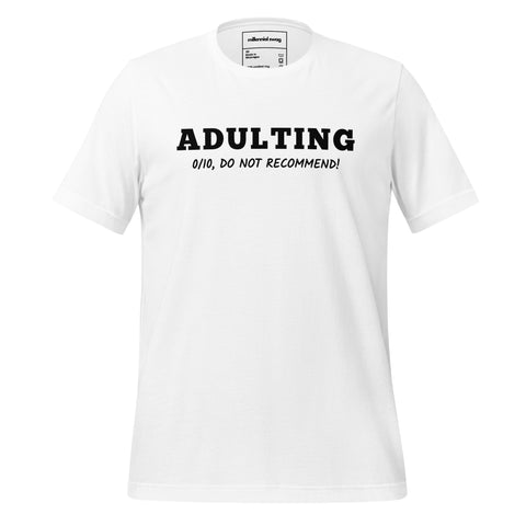 Adulting 0/10 T-Shirt