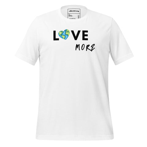 Love More T-Shirt