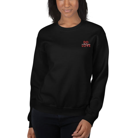 Do What You Love Sweatshirt (Classic/Loose Fit)