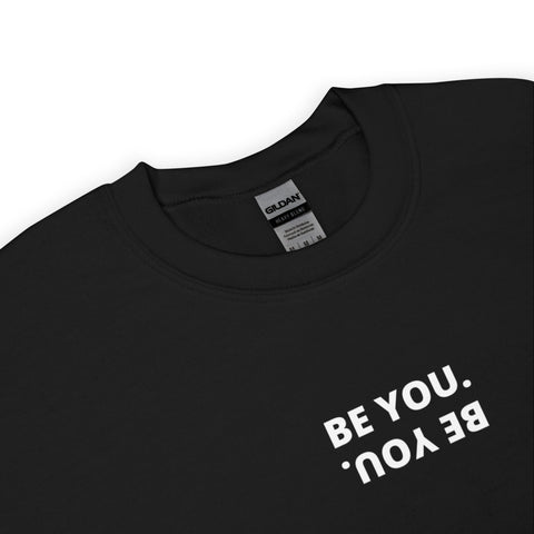 Be You Sweatshirt (Classic/Loose Fit)