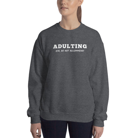 Adulting Sweatshirt (Classic/Loose Fit)