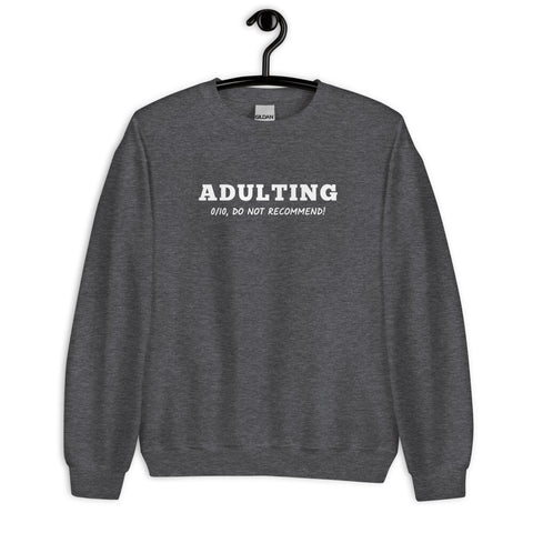 Adulting Sweatshirt (Classic/Loose Fit)