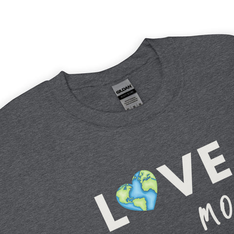 Love More Sweatshirt (Classic/Loose Fit)