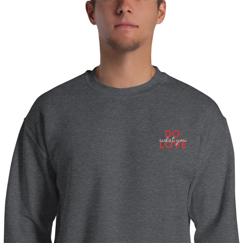 Do What You Love Sweatshirt (Classic/Loose Fit)