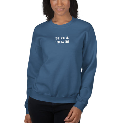 Be You Sweatshirt (Classic/Loose Fit)