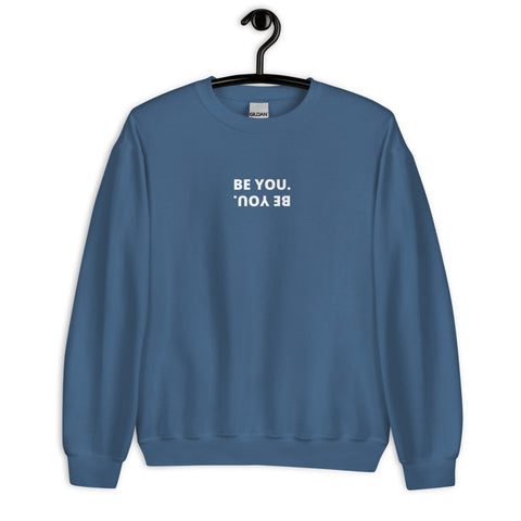 Be You Sweatshirt (Classic/Loose Fit)