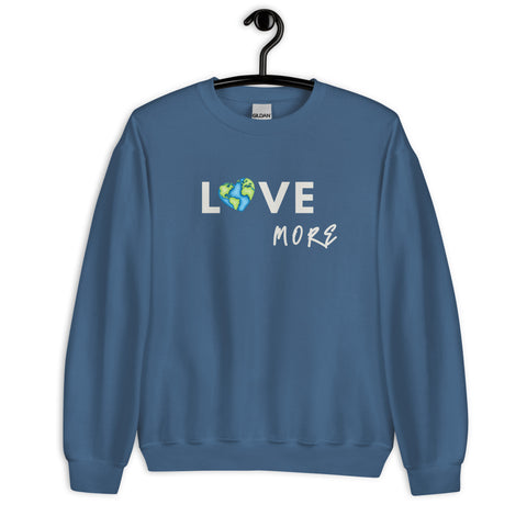 Love More Sweatshirt (Classic/Loose Fit)