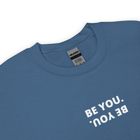 Be You Sweatshirt (Classic/Loose Fit)