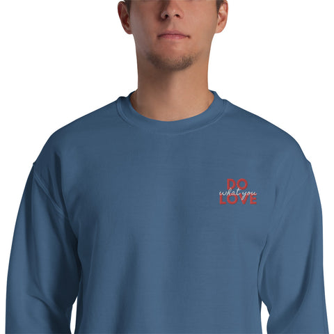 Do What You Love Sweatshirt (Classic/Loose Fit)