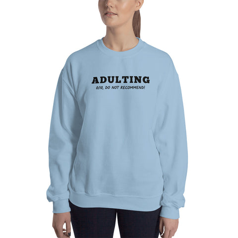 Adulting Sweatshirt (Classic/Loose Fit)