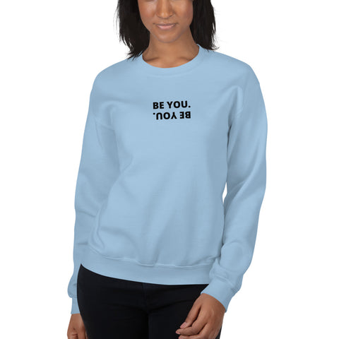 Be You Sweatshirt (Classic/Loose Fit)