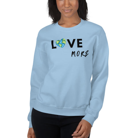 Love More Sweatshirt (Classic/Loose Fit)