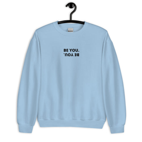 Be You Sweatshirt (Classic/Loose Fit)