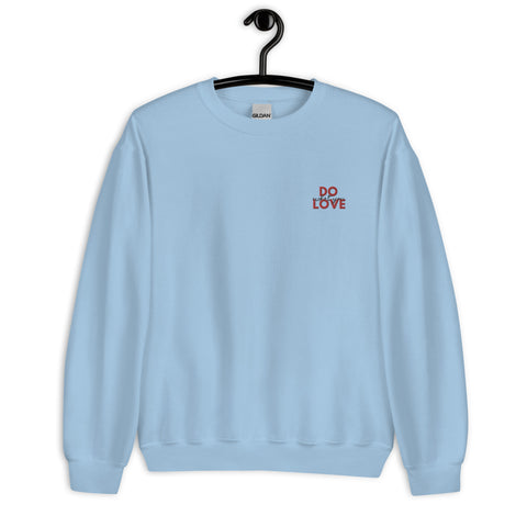 Do What You Love Sweatshirt (Classic/Loose Fit)