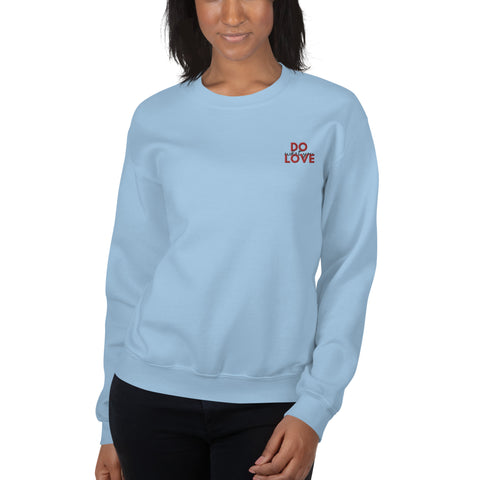 Do What You Love Sweatshirt (Classic/Loose Fit)