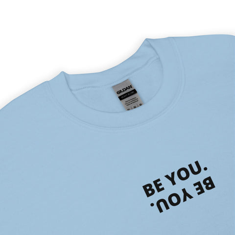 Be You Sweatshirt (Classic/Loose Fit)