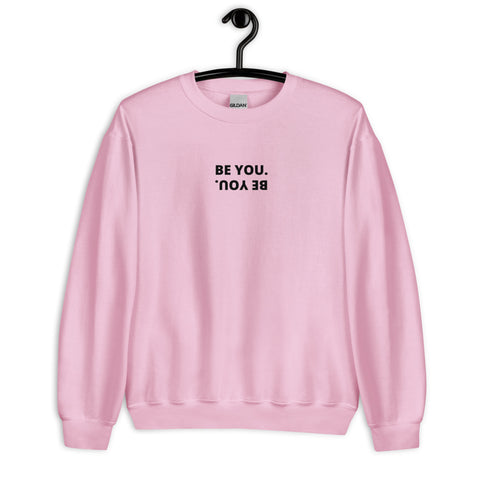 Be You Sweatshirt (Classic/Loose Fit)