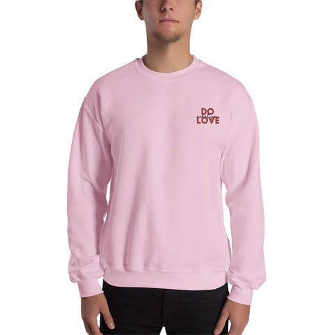 Do What You Love Sweatshirt (Classic/Loose Fit)