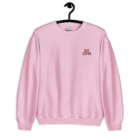 Do What You Love Sweatshirt (Classic/Loose Fit)